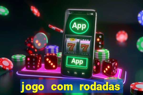 jogo com rodadas gratis sem deposito